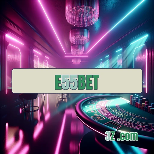 e55bet.com Baixar App