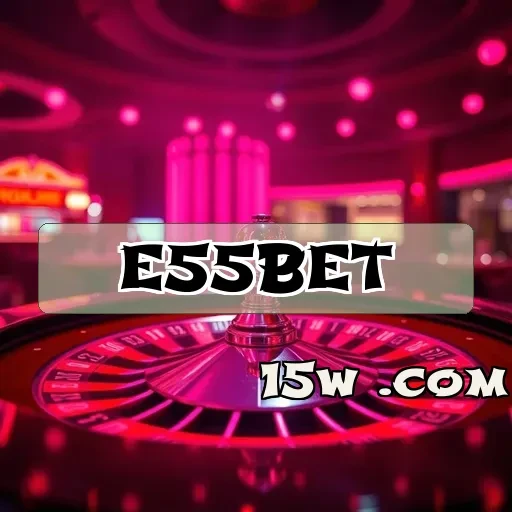 e55bet.com Caça-Níqueis